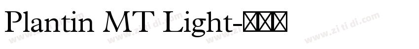 Plantin MT Light字体转换 Plantin MT Light字体转换